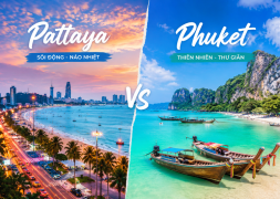 Pattaya và Phuket - Hai thiên đường biển nổi bật cho hành trình du lịch hè Thái Lan